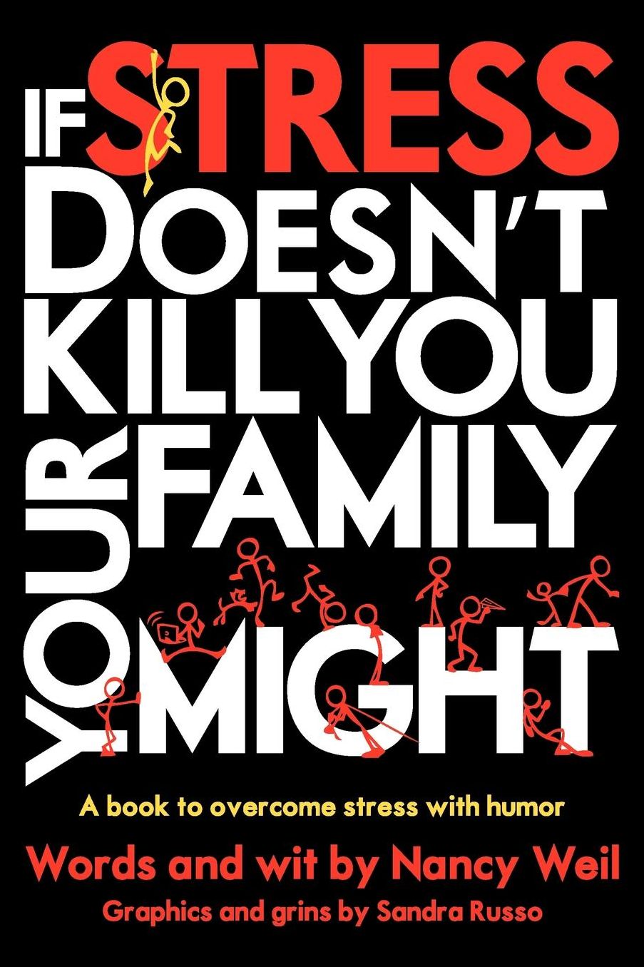 If Stress Doesn'T Kill You, Your Family Might