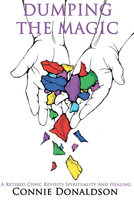 Dumping the Magic: A Retired Cynic Revisits Spirituality and Healing