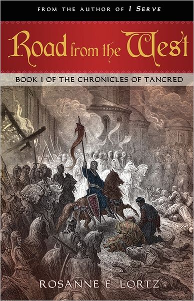 Road from the West: Book I of the Chronicles of Tancred