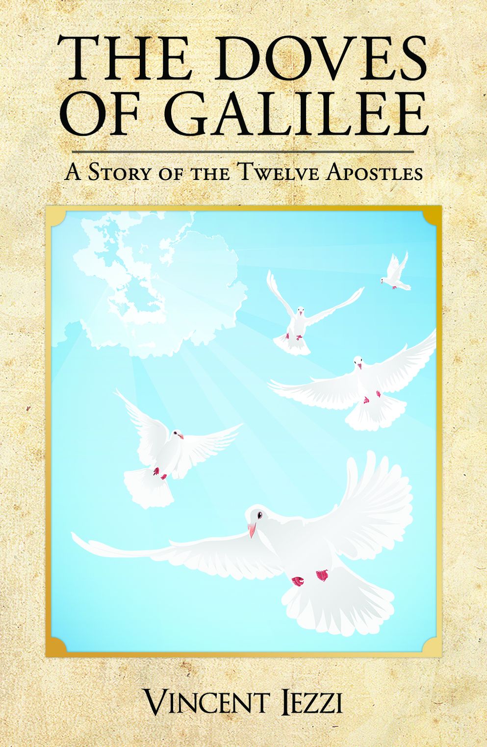 The Doves of Galilee: A Story of the Twelve Apostles