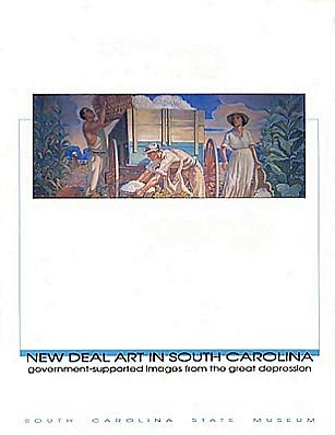 New Deal Art in South Carolina: Government-Supported Images from the Great Depression
