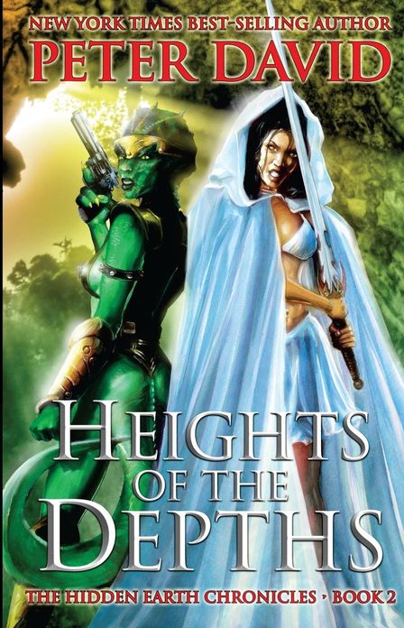 Heights of the Depths: The Hidden Earth Chronicles: Book 2