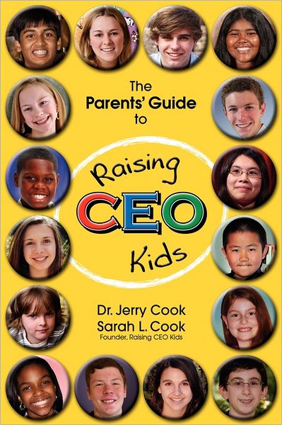 The Parents' Guide To Raising Ceo Kids