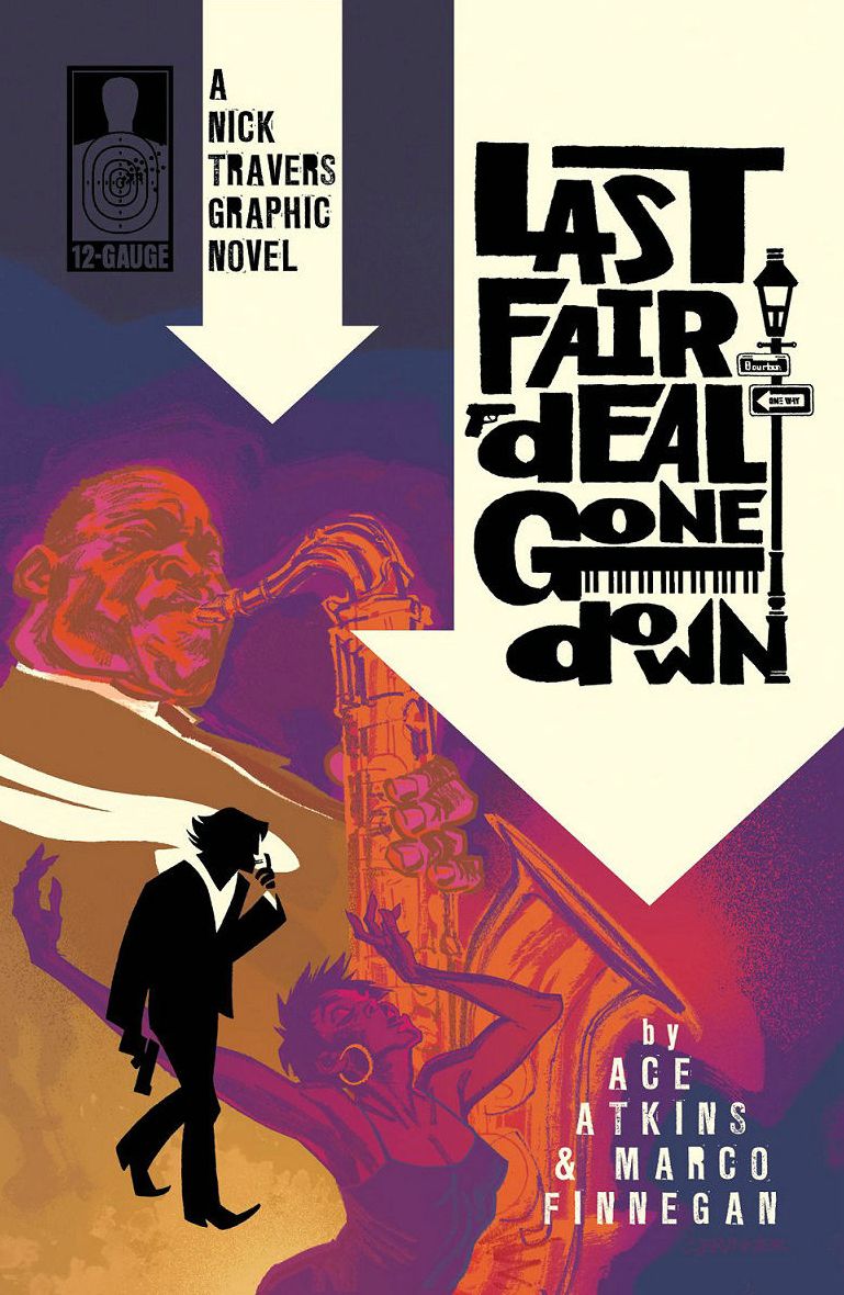 Nick Travers Volume 1: Last Fair Deal Gone Down
