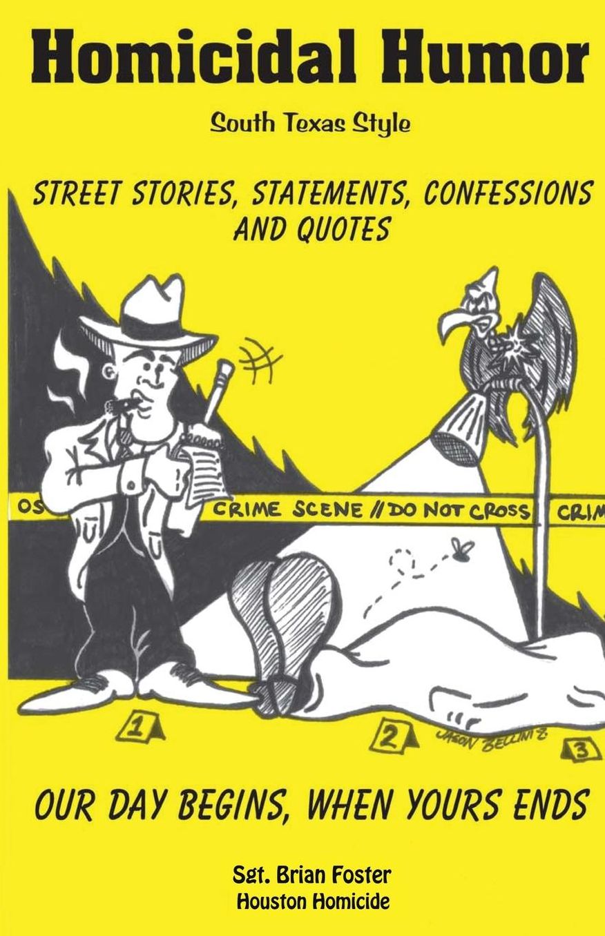 Homicidal Humor: Street Stories, Statements, Confessions and Quotes