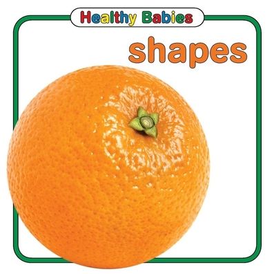 Shapes (Healthy Babies Series)