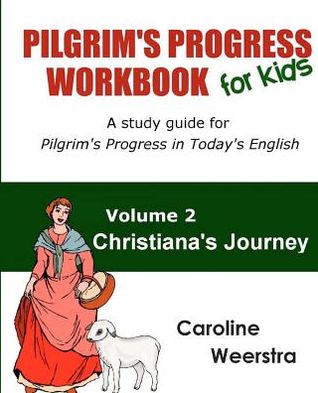 Pilgrim's Progress Workbook for Kids: Christiana's Journey