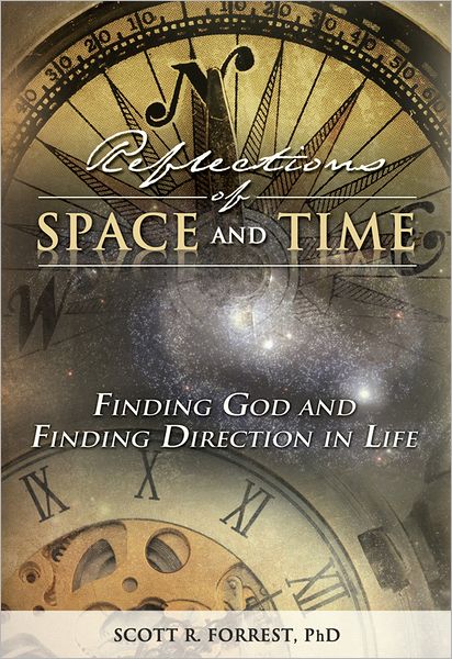 Reflections of Space and Time: Finding God and Finding Direction in Life