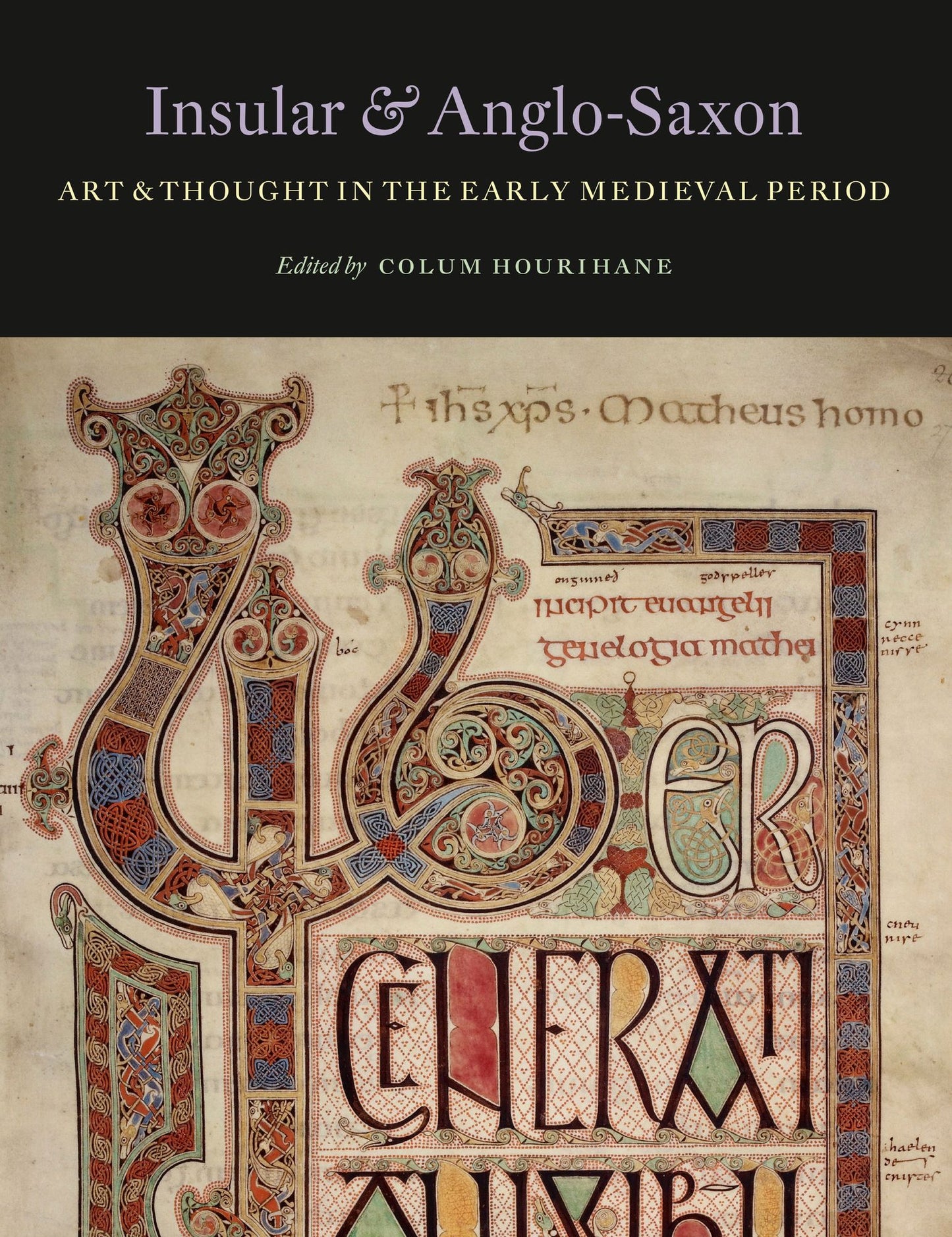 Insular and Anglo-Saxon Art and Thought in the Early Medieval Period: The Minor Arts in Medieval Art History