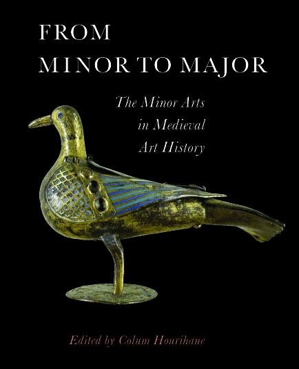From Minor to Major: The Minor Arts in Medieval Art History