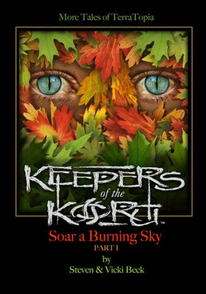 Keepers of the Koru, More Tales of TerraTopia: Soar a Burning Sky, Part I