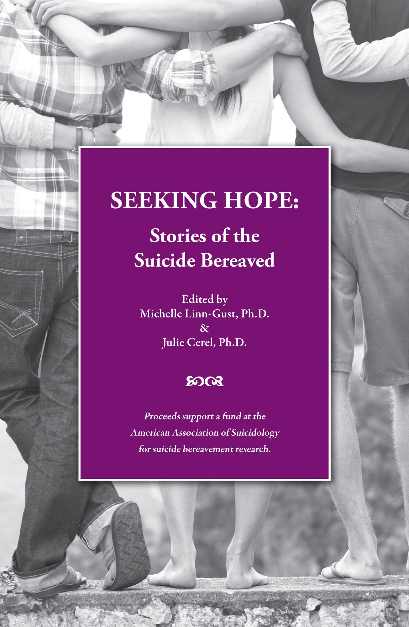 Seeking Hope: Stories of the Suicide Bereaved