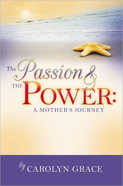 The Passion and the POWER: A Mother's Journey