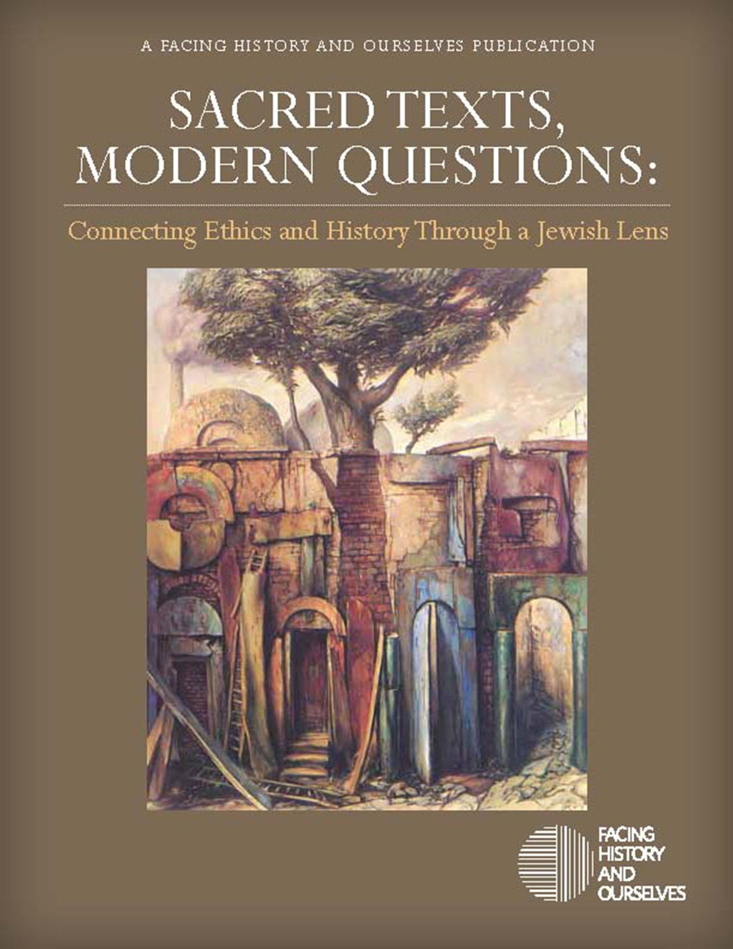 Sacred Texts, Modern Questions: Connecting Ethics and History Through a Jewish Lens