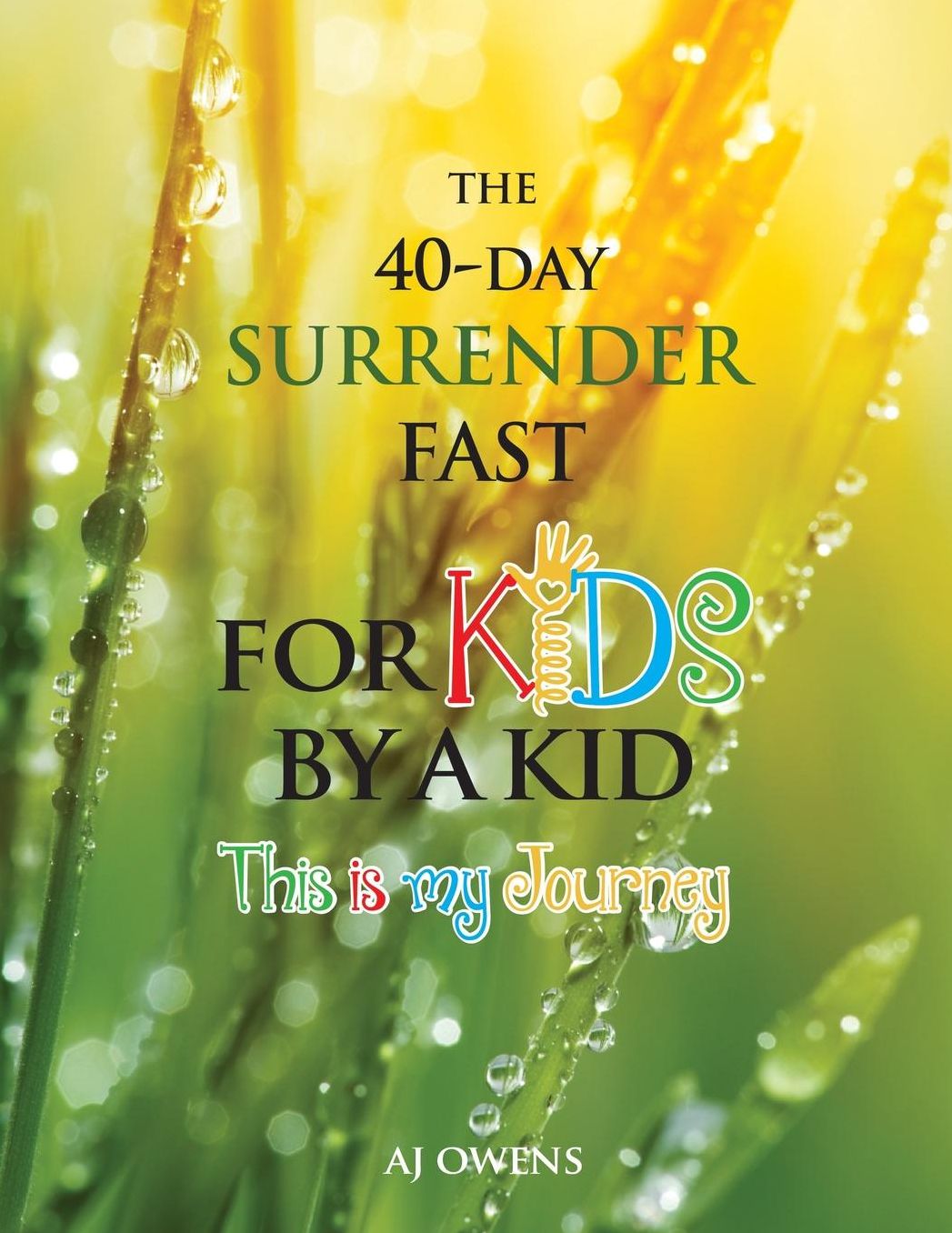 The 40-Day Surrender Fast for Kids