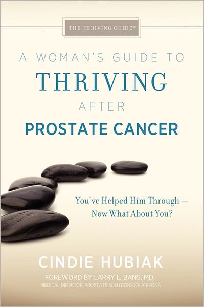 A Woman's Guide To Thriving After Prostate Cancer