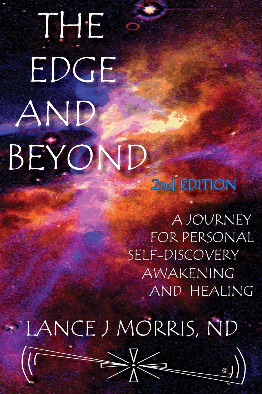 The Edge and Beyond, a Journey for Personal Self-Discovery, Awakening, and Healing 2nd Edition