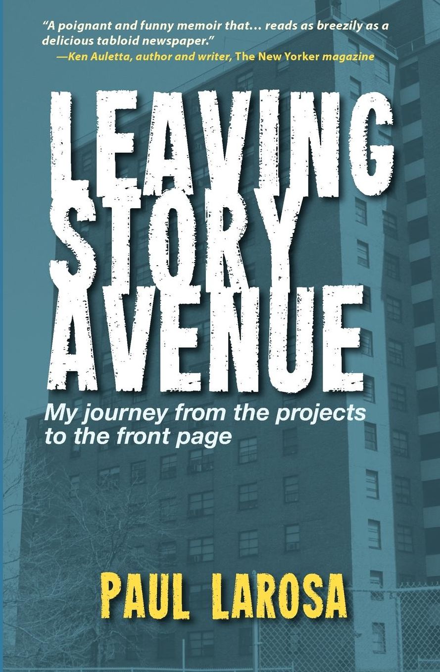 Leaving Story Avenue: My Journey from the Projects to the Front Page