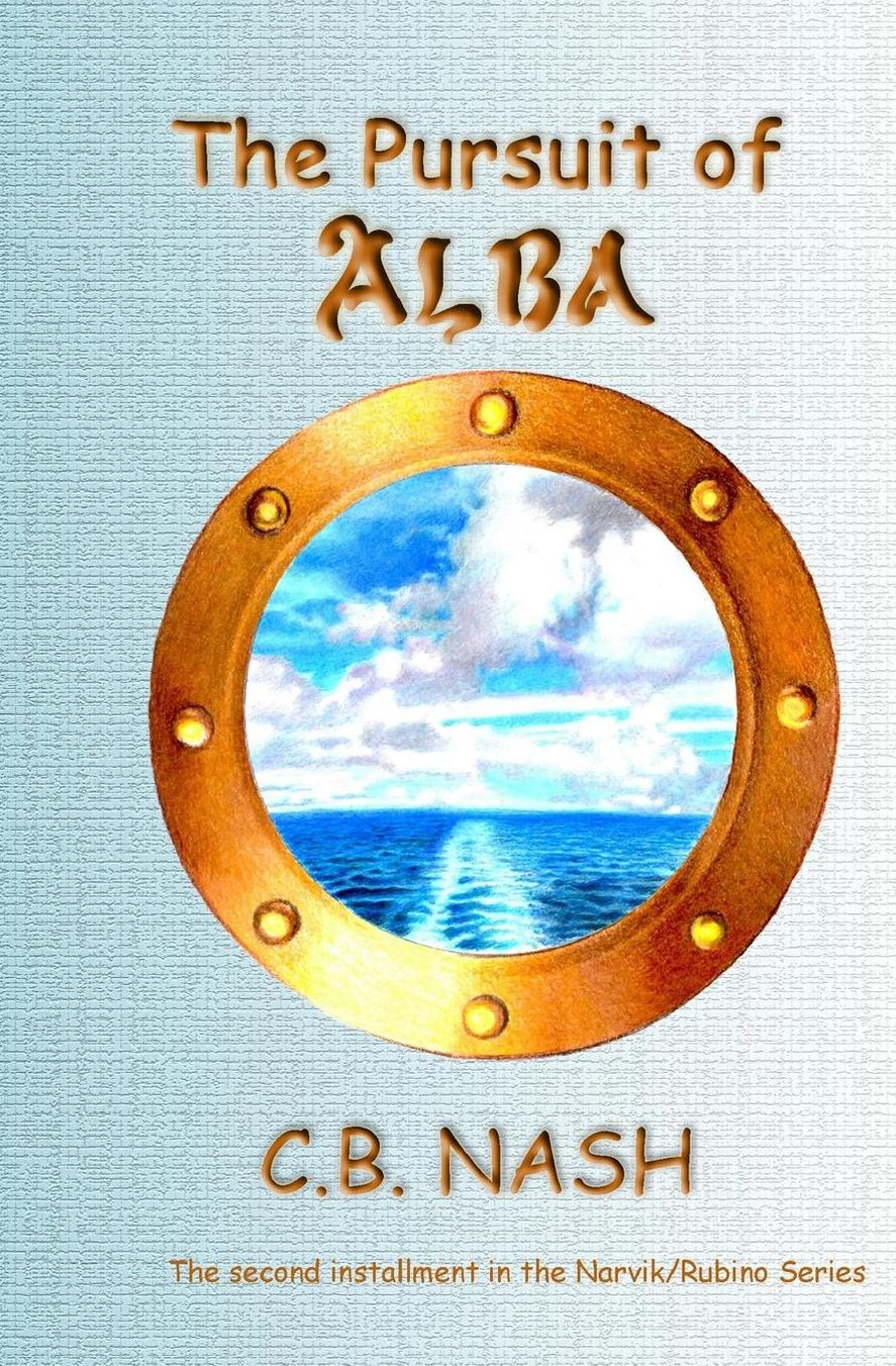The Pursuit of Alba: The Second in the Narvik/Rubino Series