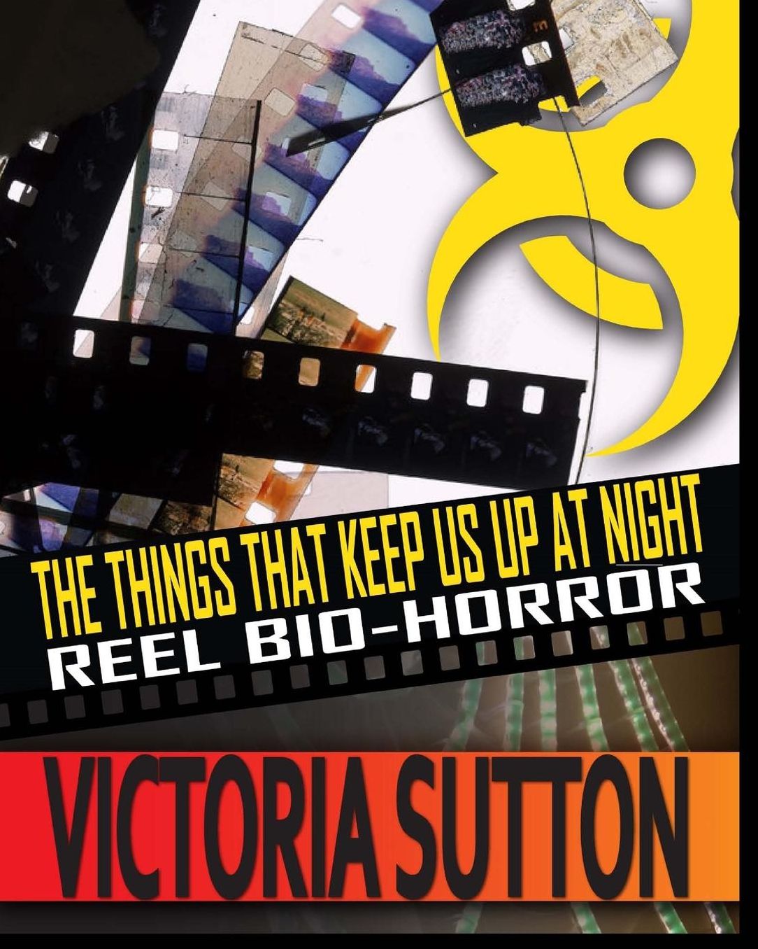 The Things That Keep Us Up at Night: Reel Bio Horror