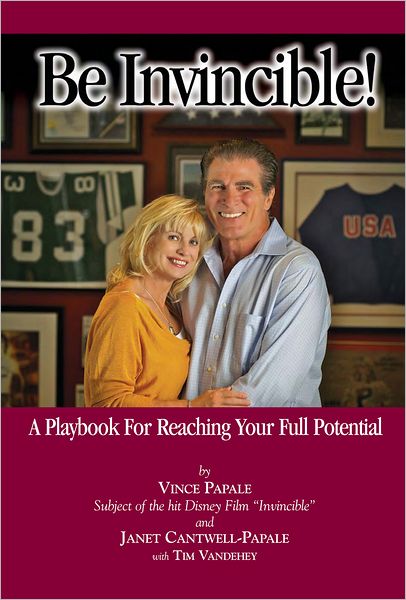 Be Invincible!: A Playbook For Reaching Your Full Potential