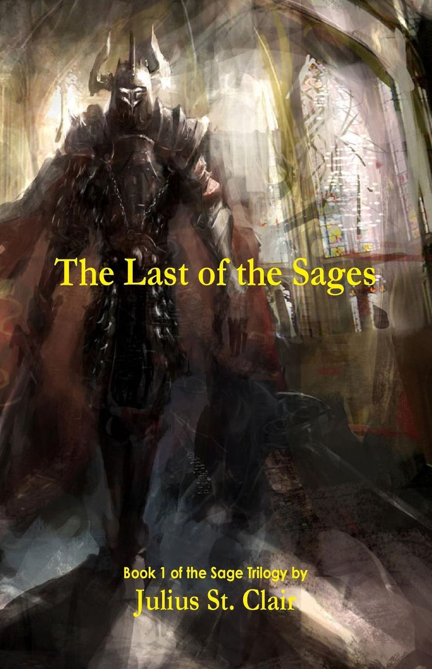 The Last of the Sages (Book 1 of the Sage Saga)
