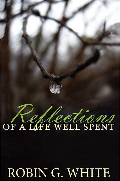 Reflections of A Life Well Spent