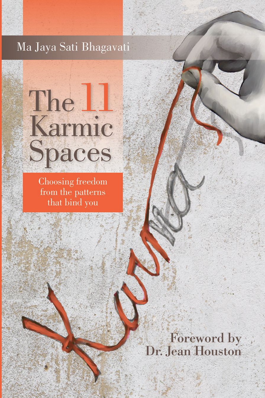 The 11 Karmic Spaces: Choosing Freedom From The Patterns That Bind You