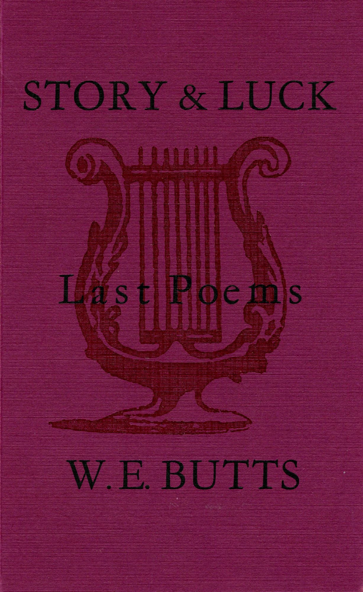 Story & Luck: Last Poems
