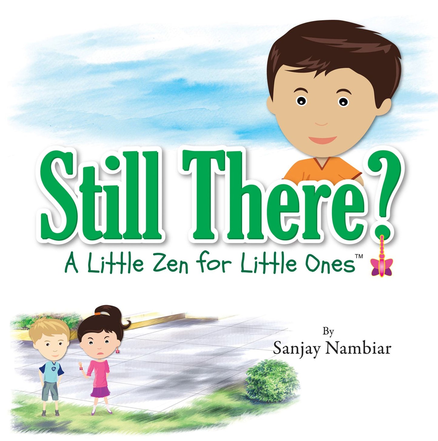 Still There?: A Little Zen for Little Ones