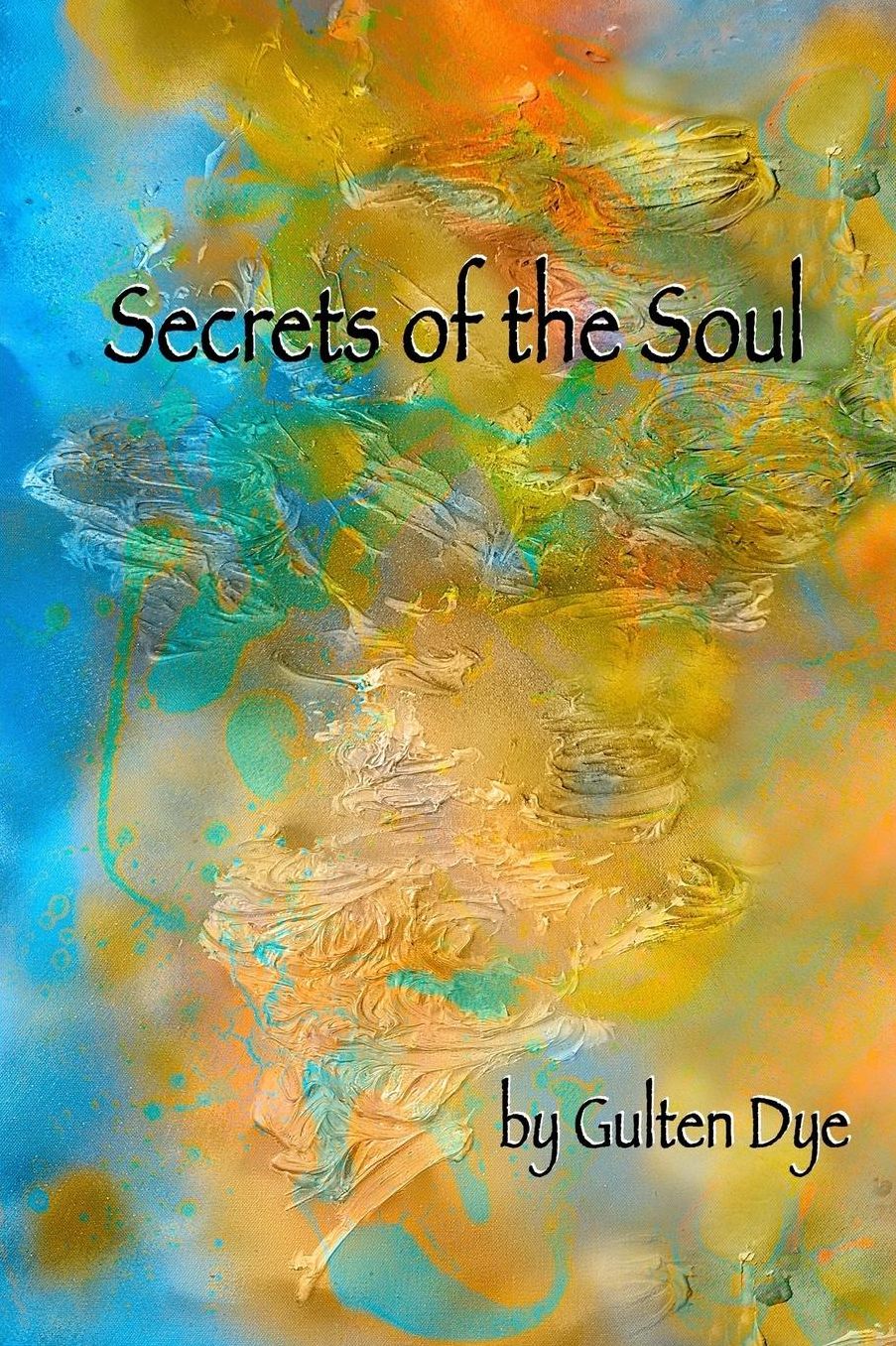 Secrets of the Soul