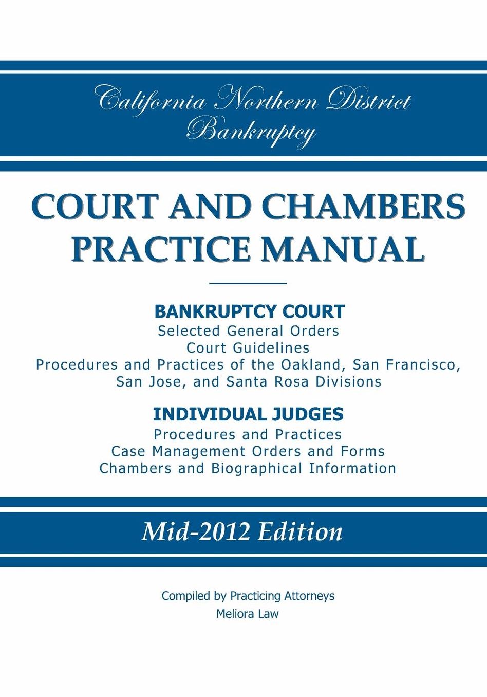 California Northern District Bankruptcy Court and Chambers Practice Manual