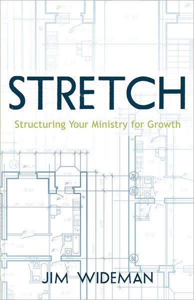 Stretch-Structuring Your Ministry For Growth