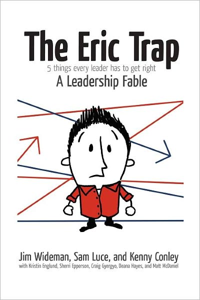 The Eric Trap: 5 things every leader has to get Right