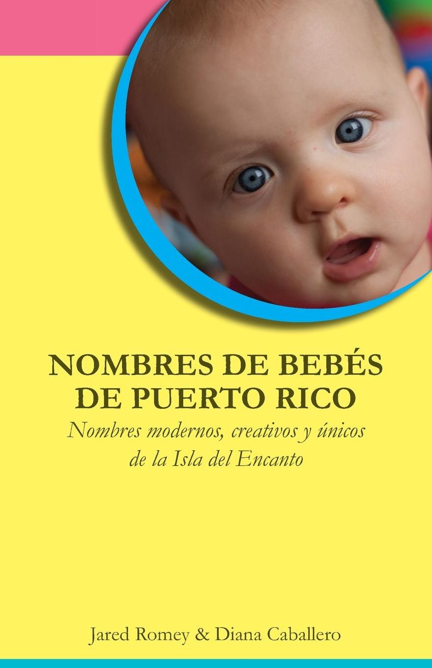 Nombres de Bebés de Puerto Rico: Nombres Modernos, Creativos y únicos de la Isla Del Encanto