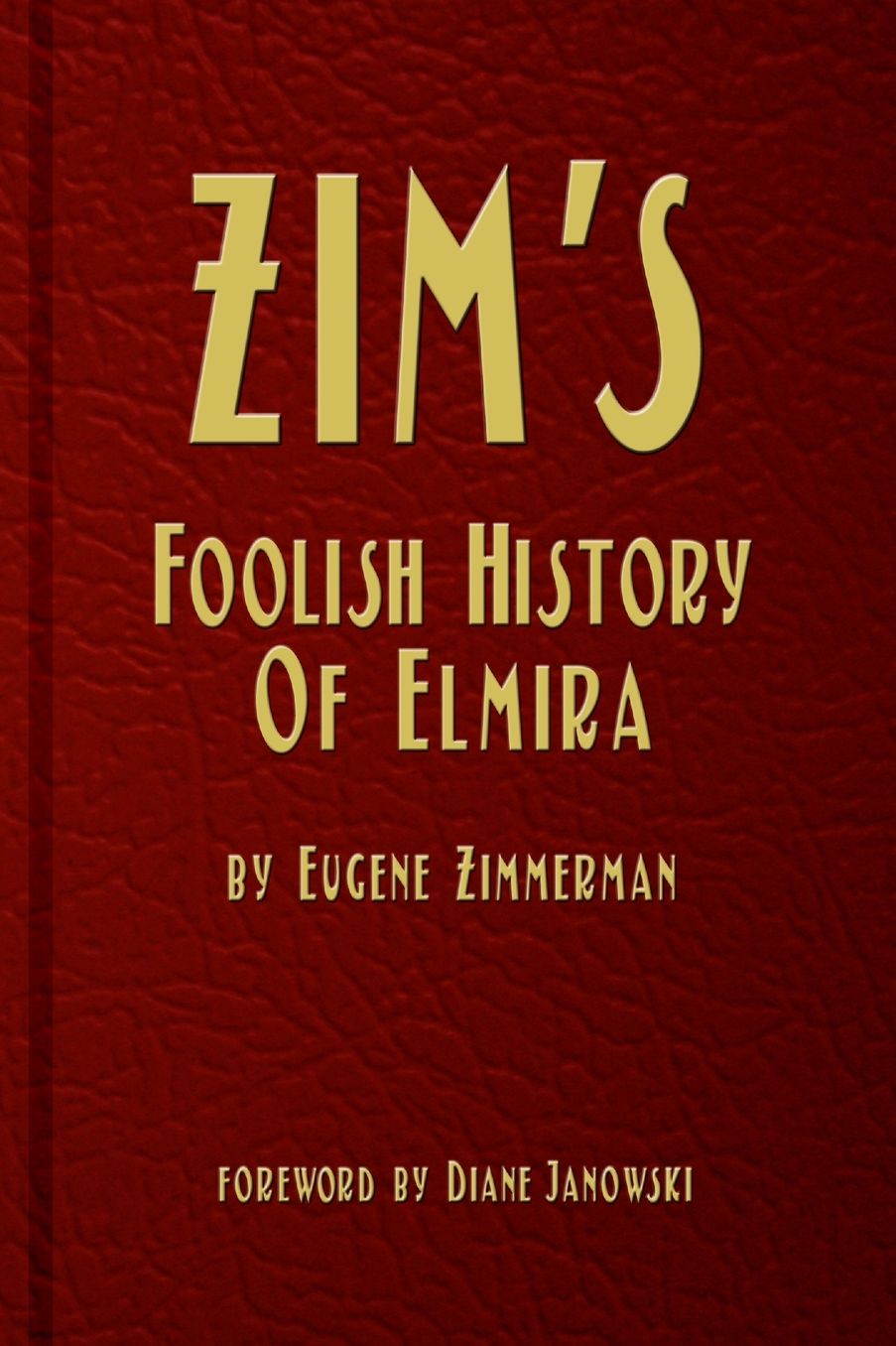 Zim's Foolish History of Elmira