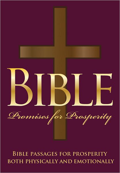 Bible Promises for Prosperity: Passages for Prosperity Both Physically and Emotionally