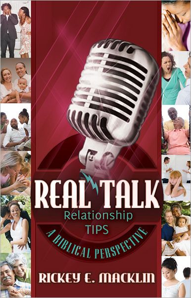 Real Talk Relationship Tips: A Biblical Perspective
