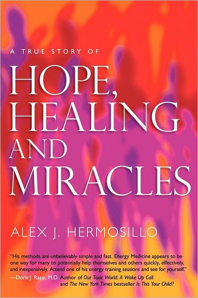 A True Story Of Hope, Healing & Miracles