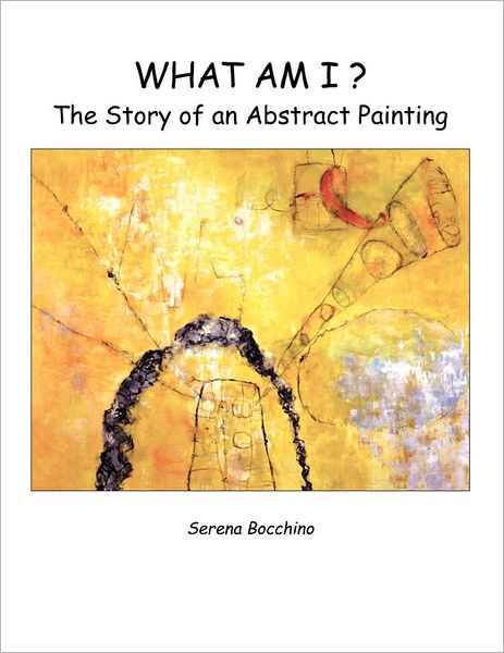 What Am I? The Story Of An Abstract Painting