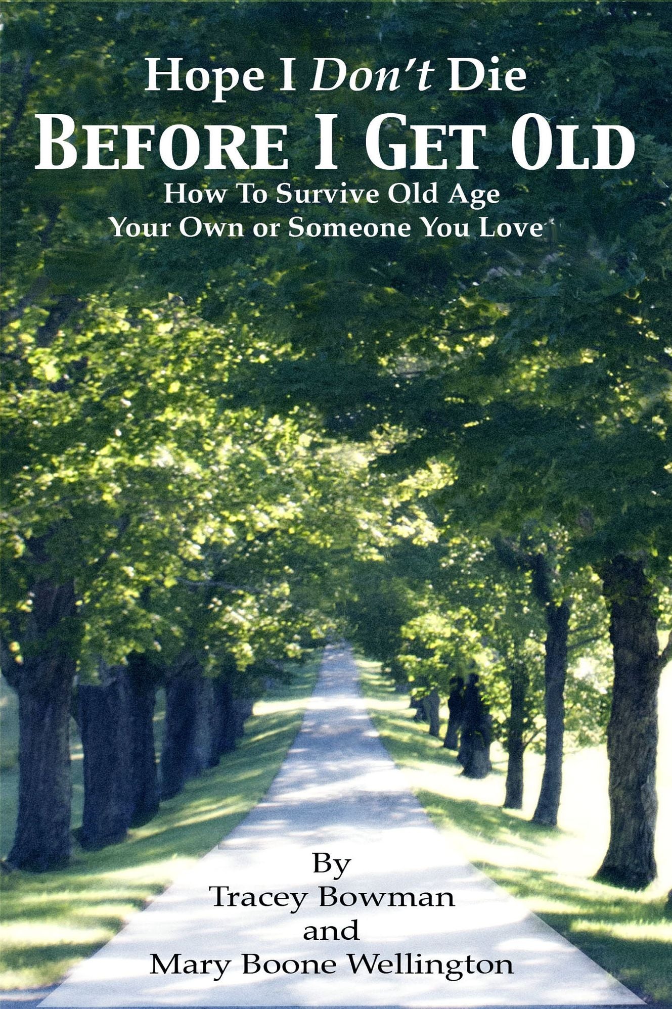 Hope I Don't Die Before I Get Old