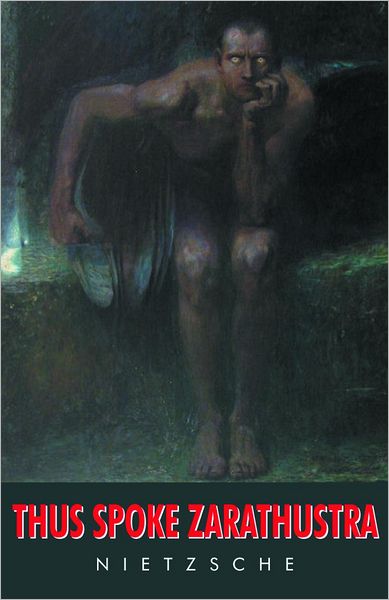 Thus Spoke Zarathustra: A Book for All and None