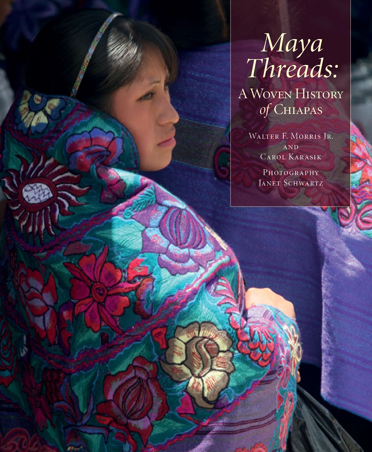 Maya Threads: A Woven History of Chiapas