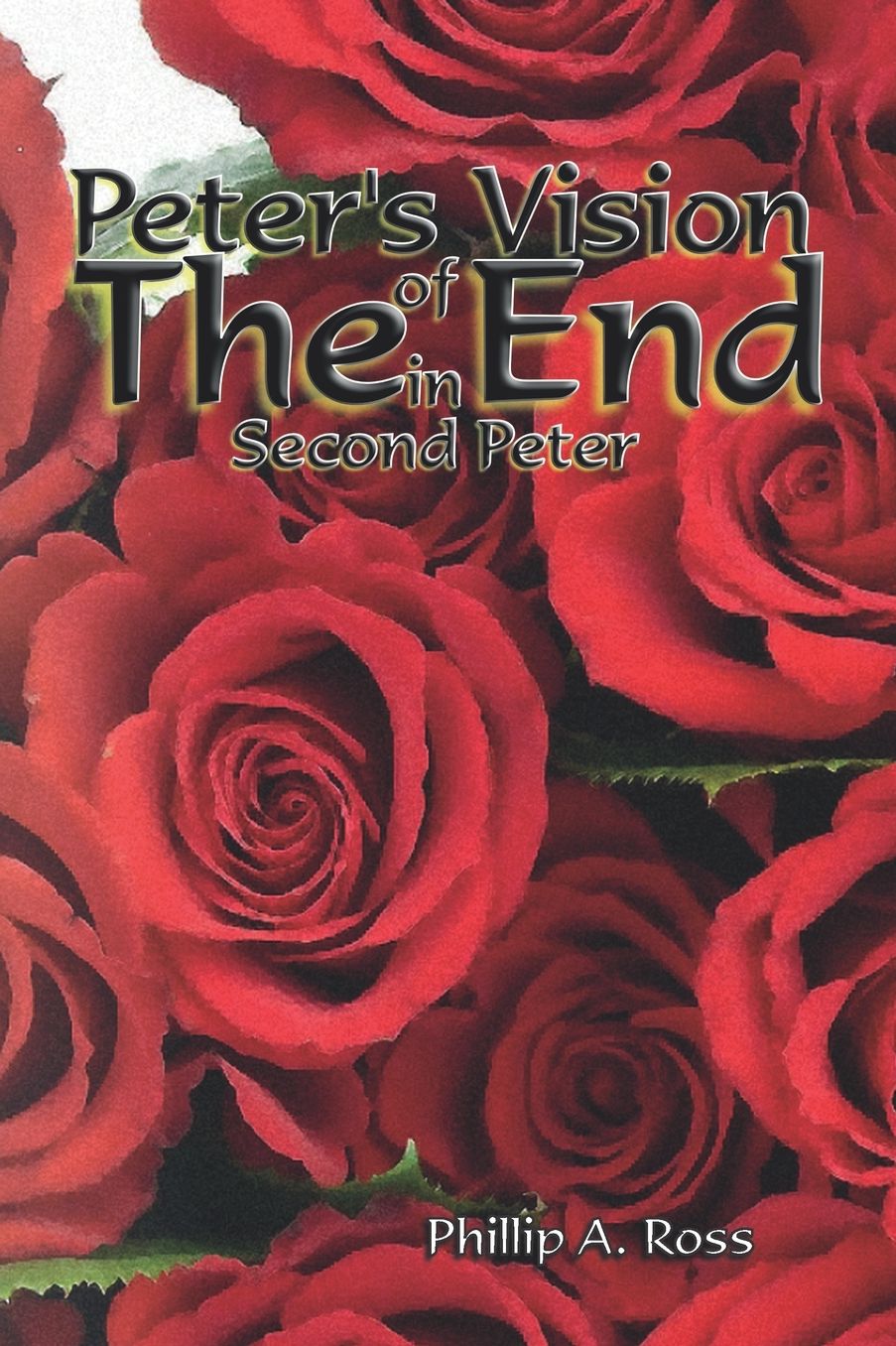 Peter's Vision of the End: In Second Peter