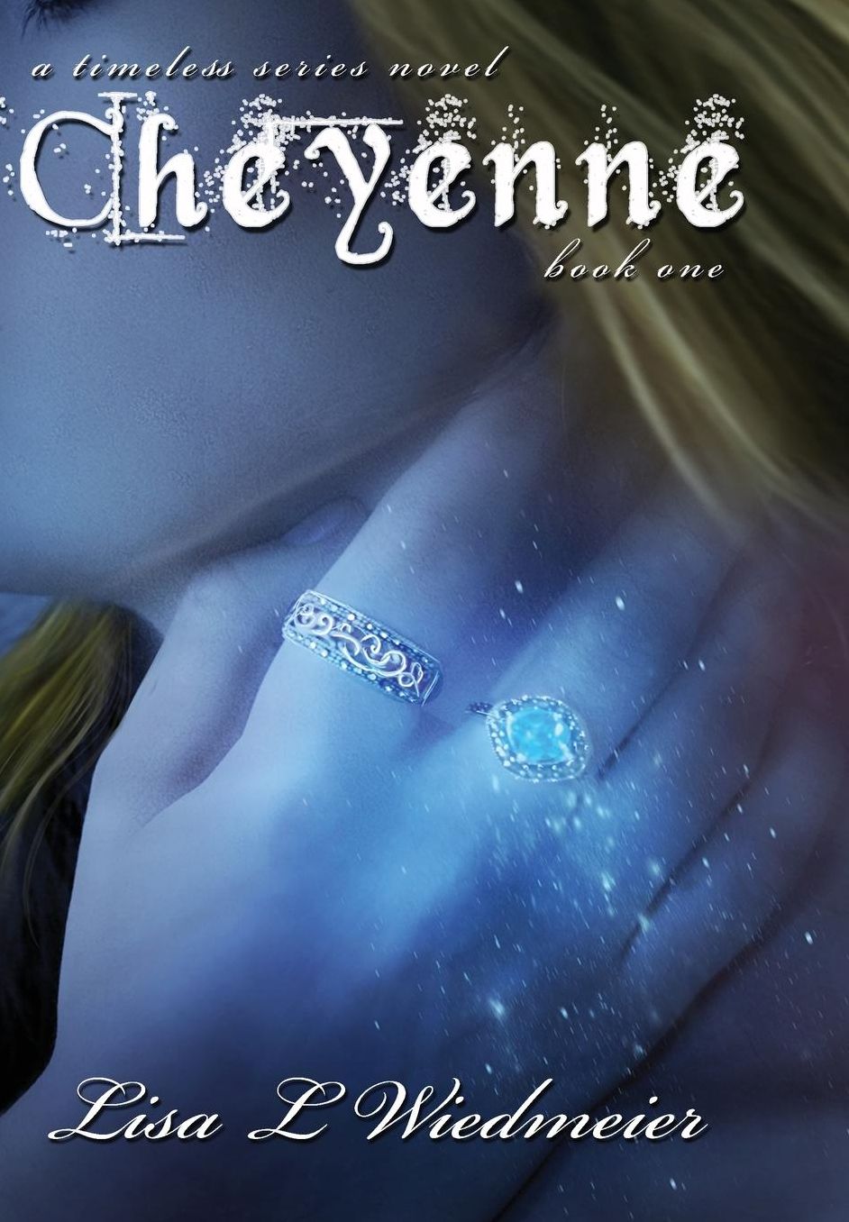Cheyenne: A Timeless Series Novel, Book One