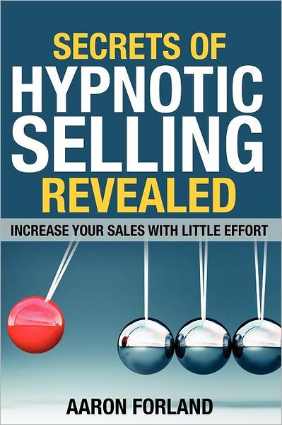Secrets Of Hypnotic Selling Revealed