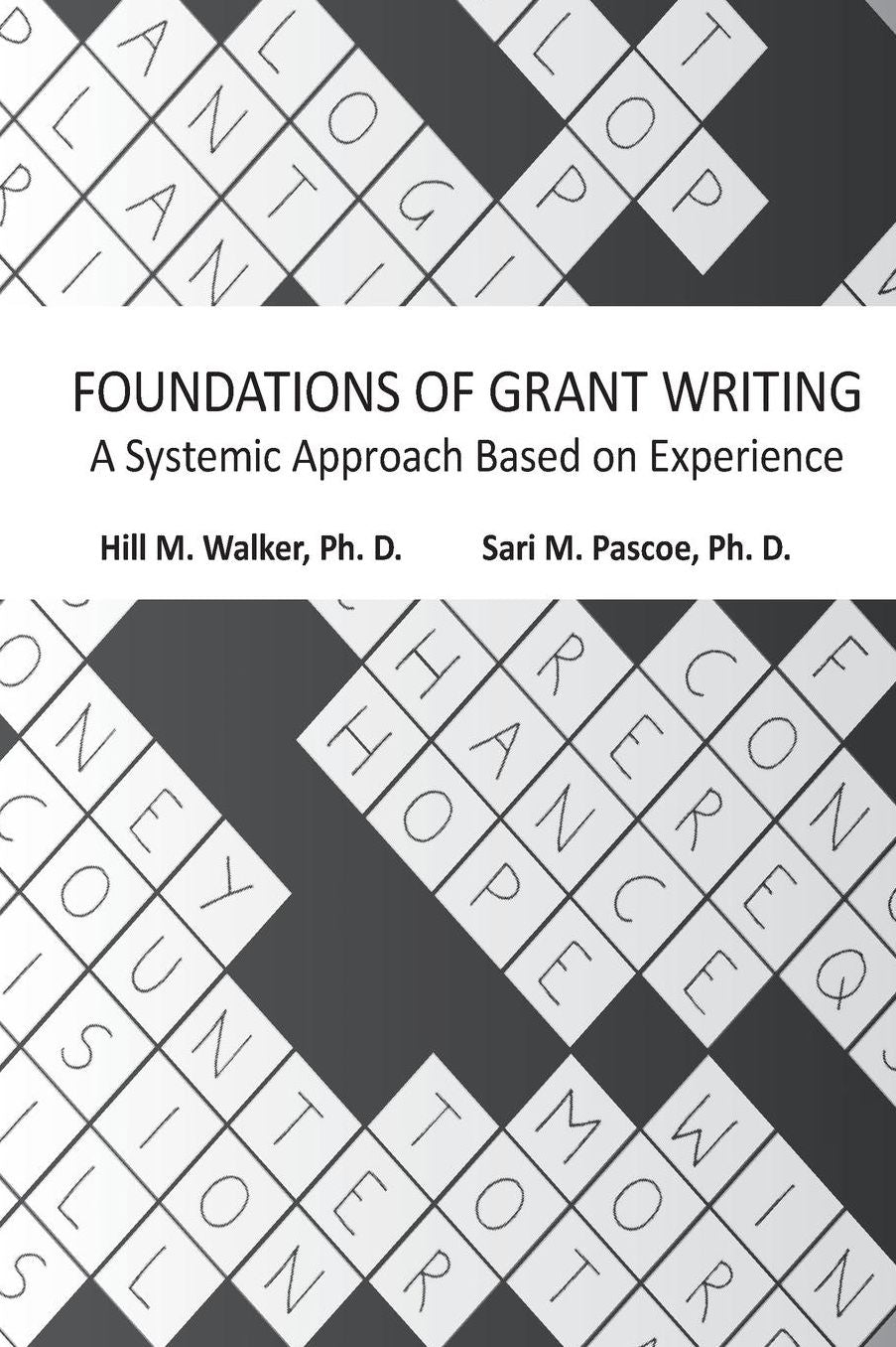 Foundations of Grant Writing: A Systemic Approach Based on Experience