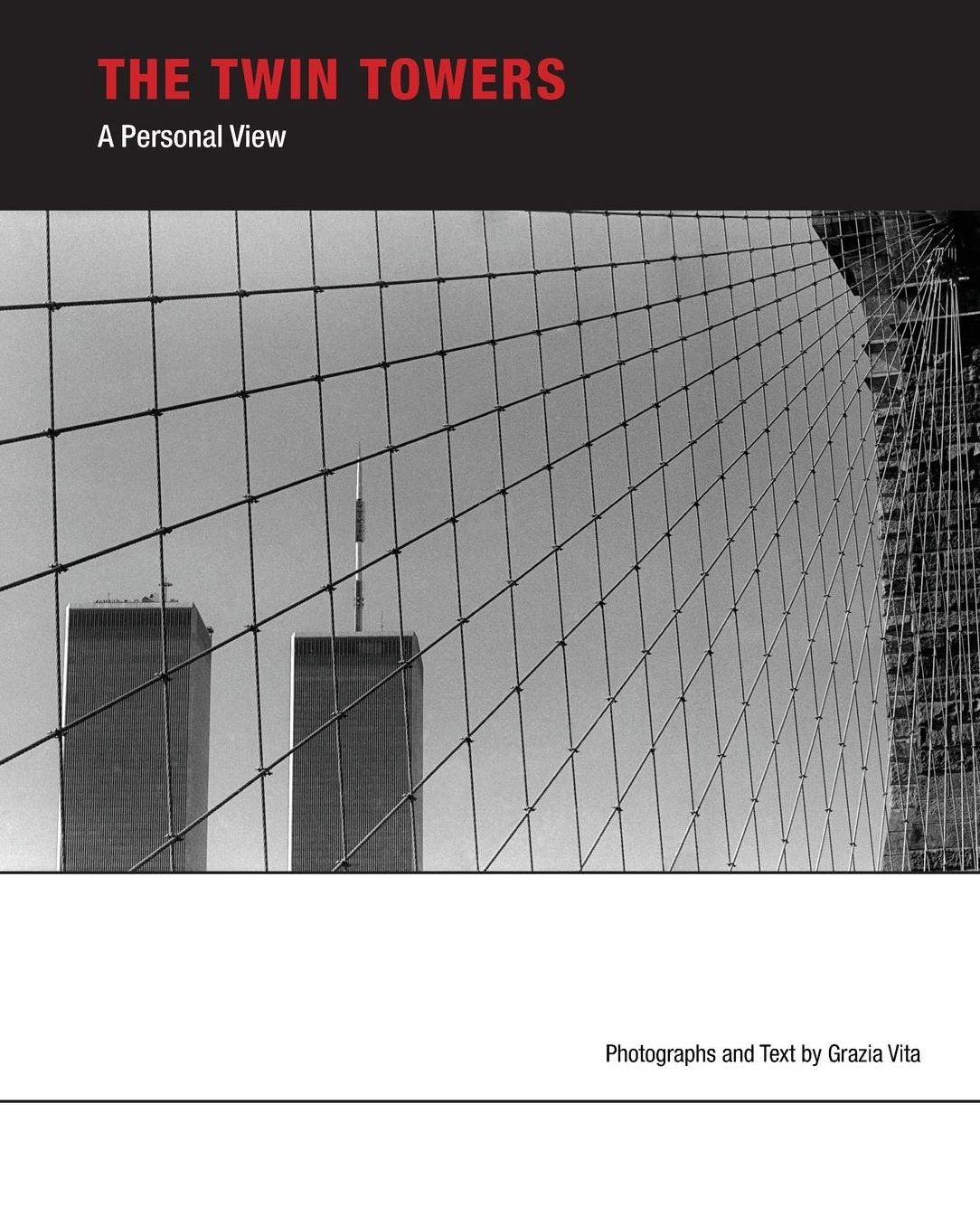 The Twin Towers: A Personal View