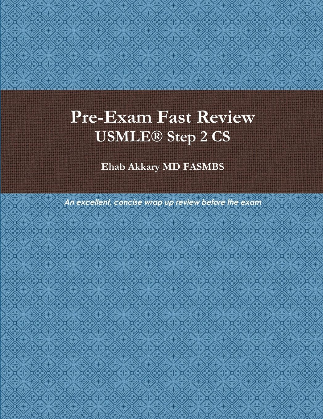 Pre-Exam Fast Review. USMLE® Step 2 CS