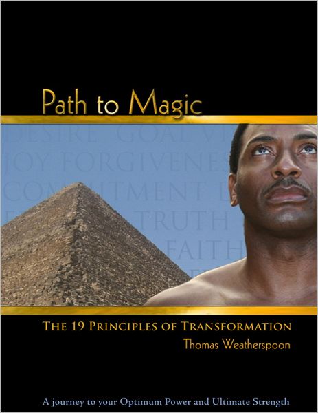 Path to Magic: The 19 Principles of Transformation